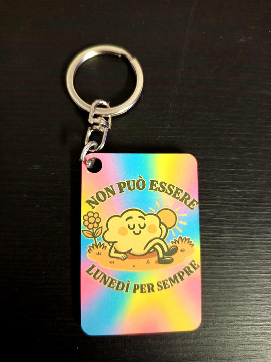 Portachiavi in legno "Non puÃ² essere lunedÃ¬ per sempre"