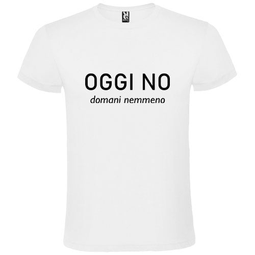 Abbigliamento T-Shirt in poliestere (Cotton Touch) "Oggi No"